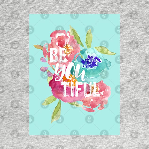 beYOUtiful Floral by AmyBrinkman